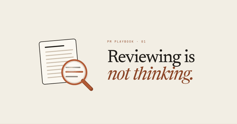 Essay title illustration — "Reviewing is not thinking," PM Playbook 01. A magnifying glass hovers over a document, inspecting one highlighted line without changing it